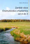 Zaniklé obce Chomutovska a Kadaňska od A do Z