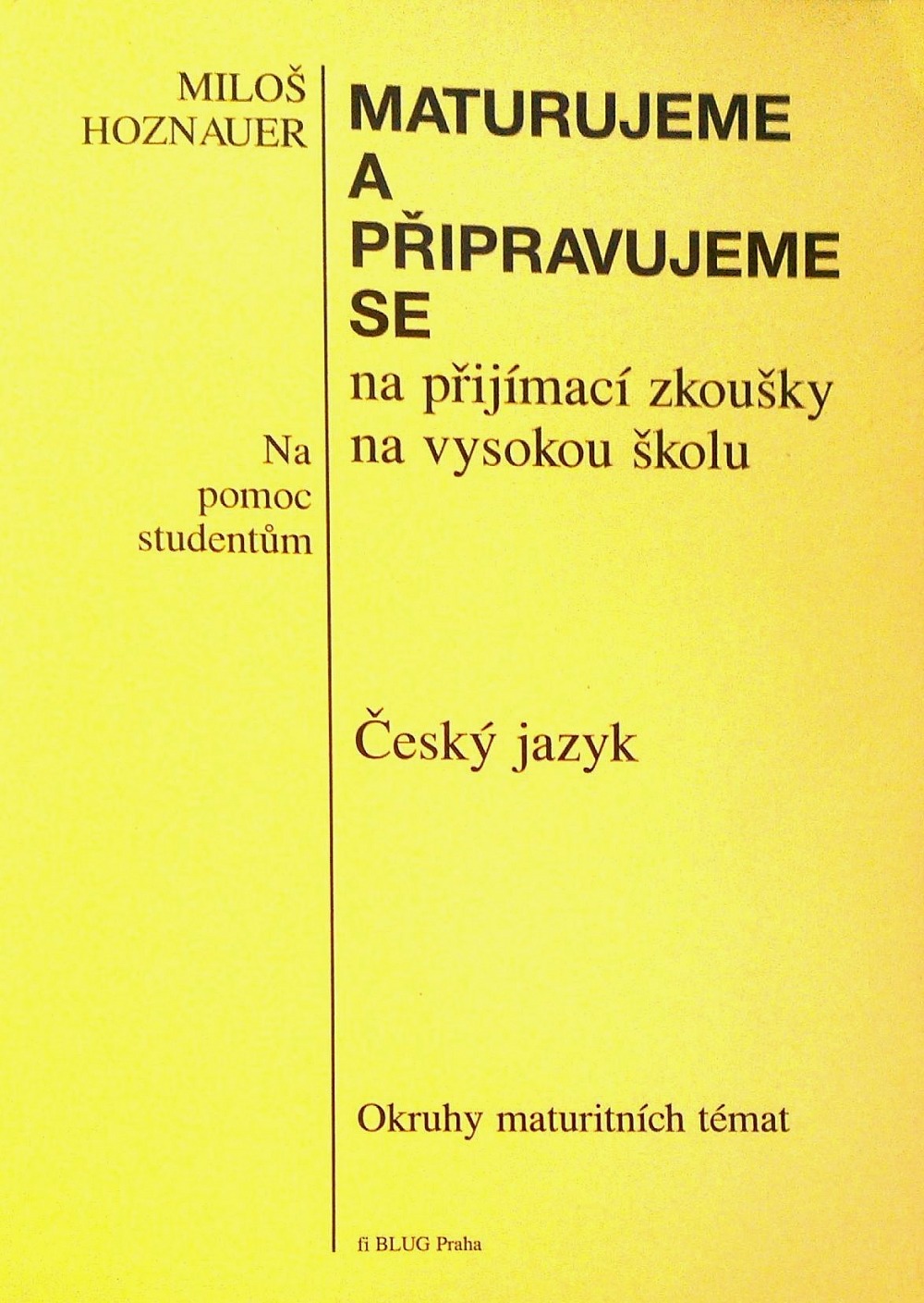 Maturujeme a připravujeme se na přijímací zkoušky na vysokou školu