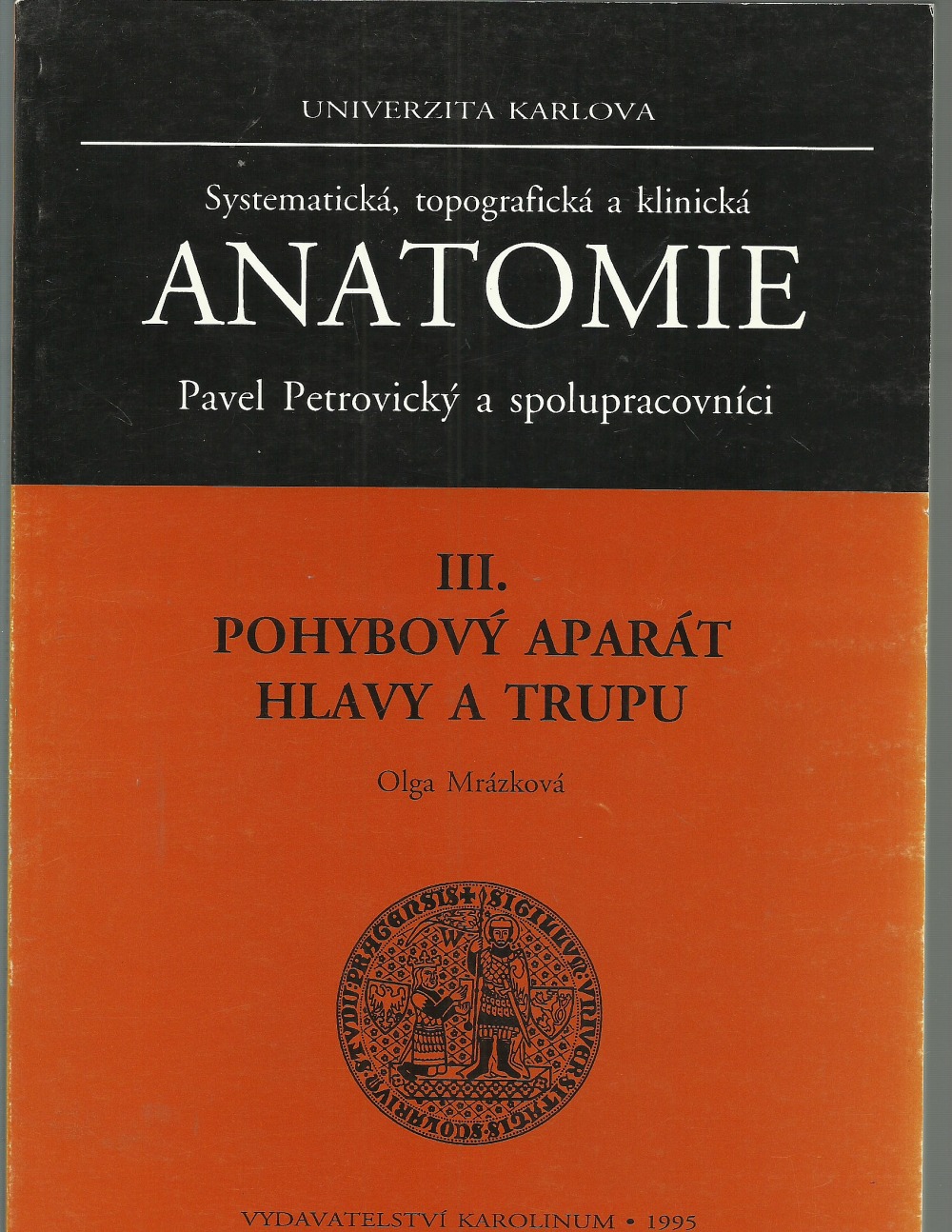 Anatomie III. Pohybový aparát hlavy a trupu