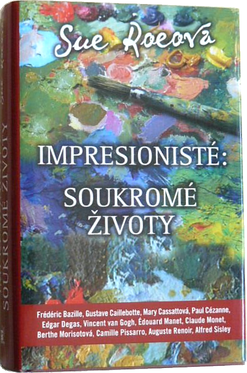 Impresionisté: Soukromé životy