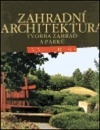 Zahradní architektura - Tvorba zahrad a parků