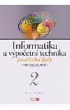 Informatika a výpočetní technika pro střední školy - Praktická učebnice 2