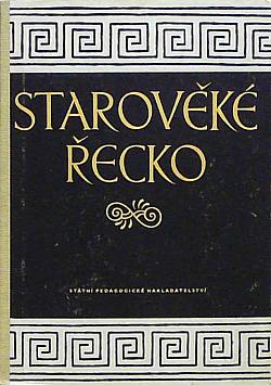 Starověké Řecko: (Čítanka k dějinám starověku pro všeobecně vzdělávací školy)