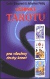 Učebnice Tarotu: pro všechny druhy karet