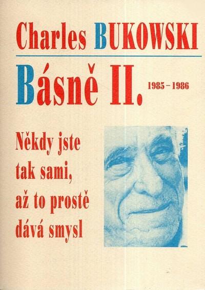 Básně II. 1985–1986: Někdy jste tak sami, až to prostě dává smysl