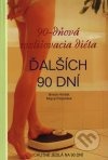 90-dňová rozlišovacia diéta: ďalších 90 dní