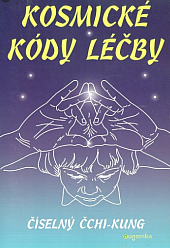 Kosmické kódy léčby - číselný čchi-kung