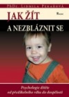 Jak žít a nezbláznit se