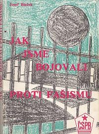 Jak jsme bojovali proti fašismu