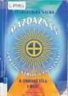 Staroperská nauka Mazdaznan - Zarathustrovo poselství k obrodě těla i duše