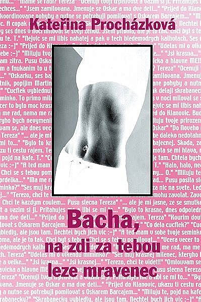 Bacha, na zdi za tebou leze mravenec