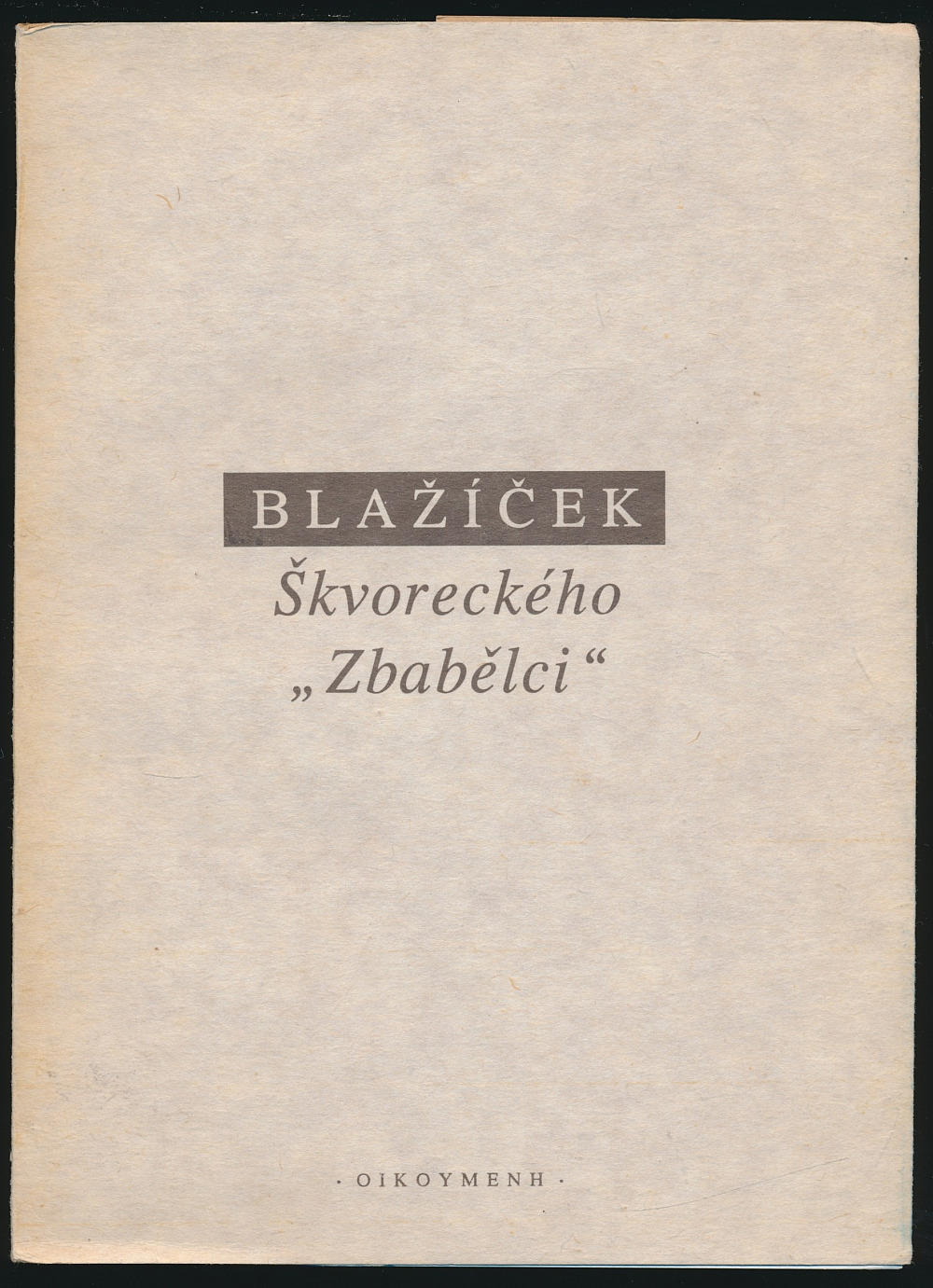 Škvoreckého "Zbabělci"