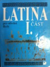 Latina pro střední školy (I. část)