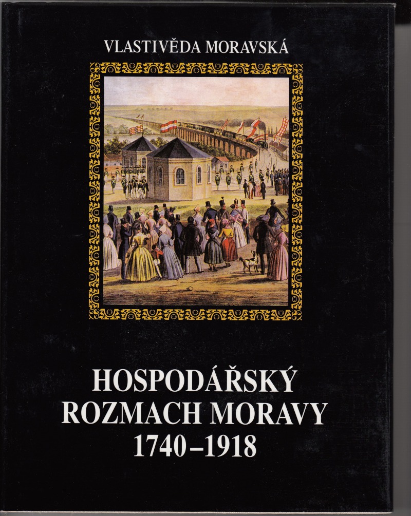 Hospodářský rozmach Moravy 1740-1918