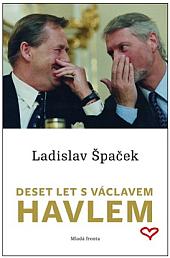 Deset let s Václavem Havlem