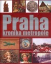 Praha - Kronika metropole