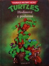 Turtles - Hrdinové z podzemí