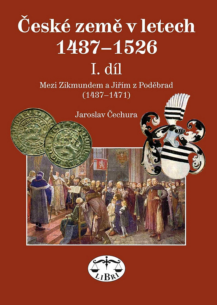 České země v letech 1437–1526, I. díl, Mezi Zikmundem a Jiřím z Poděbrad (1437–1471)