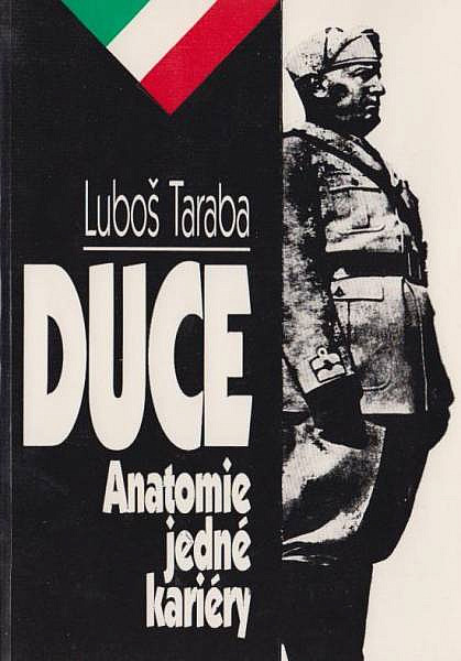 Duce: anatomie jedné kariéry