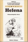 Jaká je, k čemu je předurčena a kam míří nositelka jména Helena