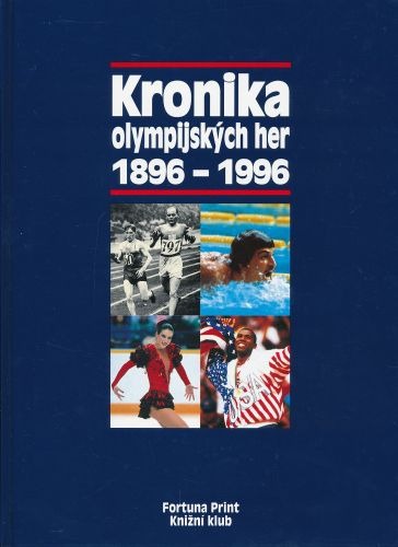 Kronika olympijských her 1896 - 1996