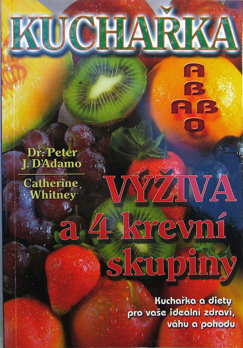 Kuchařka - výživa a 4 krevní skupiny