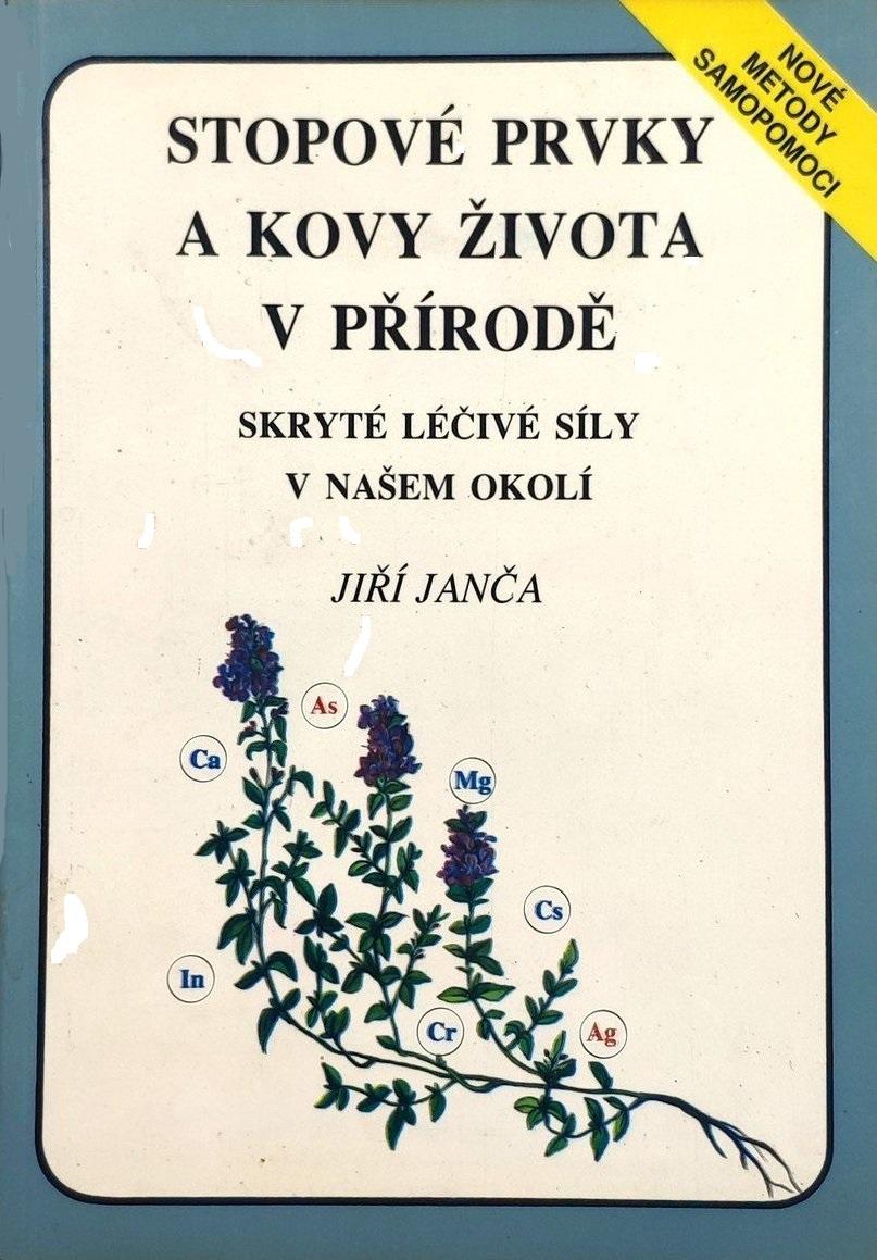 Stopové prvky a kovy života v přírodě - skryté léčivé síly v našem okolí