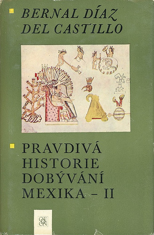 Pravdivá historie dobývání Mexika II