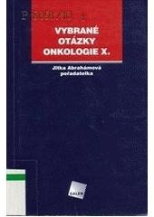 Vybrané otázky onkologie X.