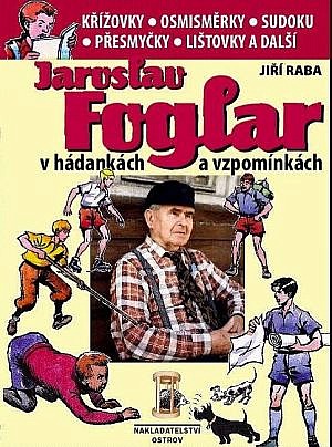 Jaroslav Foglar v hádankách a vzpomínkách