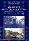 Zaniklé hrady, zámky a tvrze na Moravě a ve Slezsku