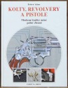 Kolty, revolvery a pistole - Moderní krátké ruční palné zbraně