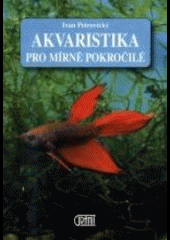 Akvaristika pro mírně pokročilé