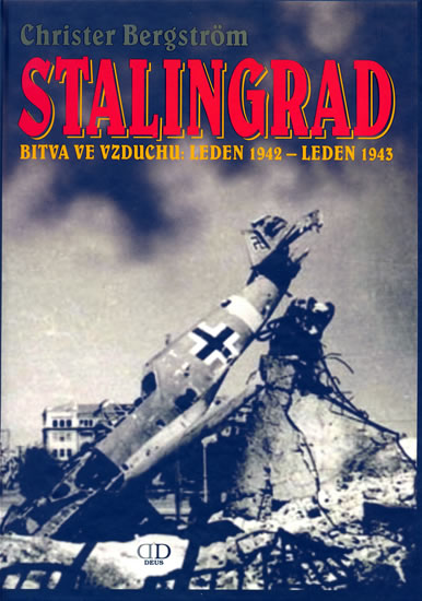 Stalingrad - bitva ve vzduchu: leden 1942 - leden 1943