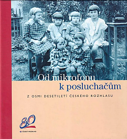 Od mikrofonu k posluchačům: Z osmi desetiletí českého rozhlasu