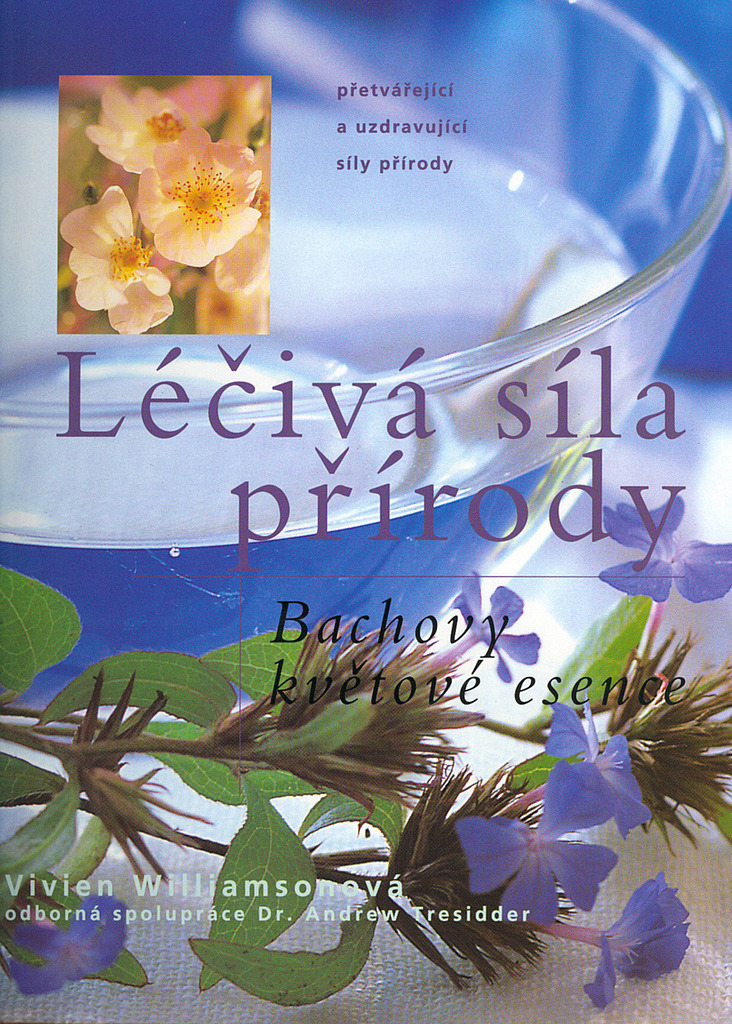 Léčivá síla přírody - Bachovy květové esence