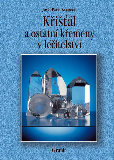 Křišťál a ostatní křemeny v léčitelství