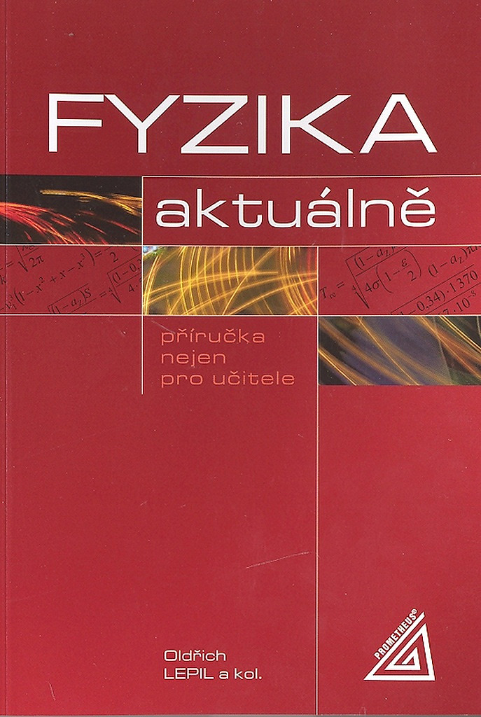 Fyzika aktuálně: Příručka nejen pro učitele