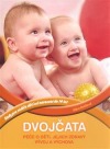 Dvojčata: péče o děti, jejich zdravý vývoj a výchova
