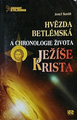 Hvězda betlémská a chronologie života Ježíše Krista