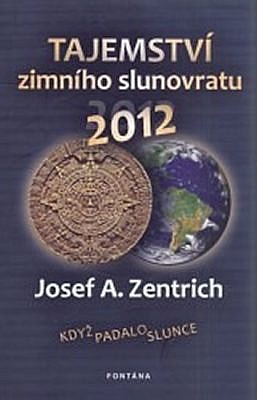 Tajemství zimního slunovratu 2012