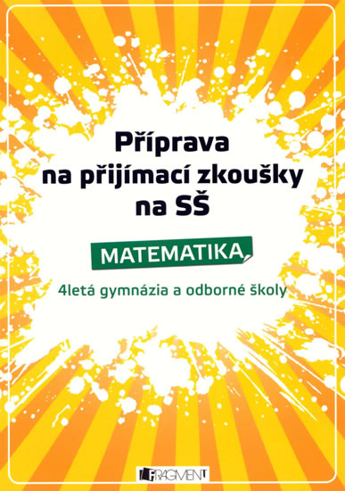 Příprava na přijímací zkoušky na SŠ - Matematika - 4letá gymnázia a odborné školy