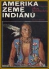 Amerika - země indiánů