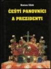 Čeští panovníci a prezidenti: Od Sámovy říše po Václava Klause