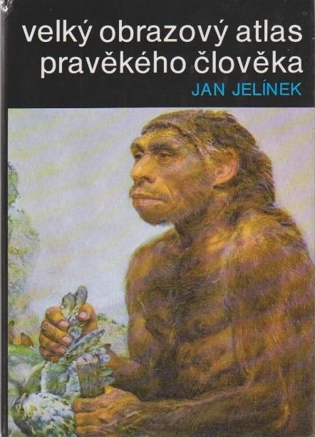 Velký obrazový atlas pravěkého člověka