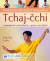 Tchaj čchi - praktický obrazový průvodce