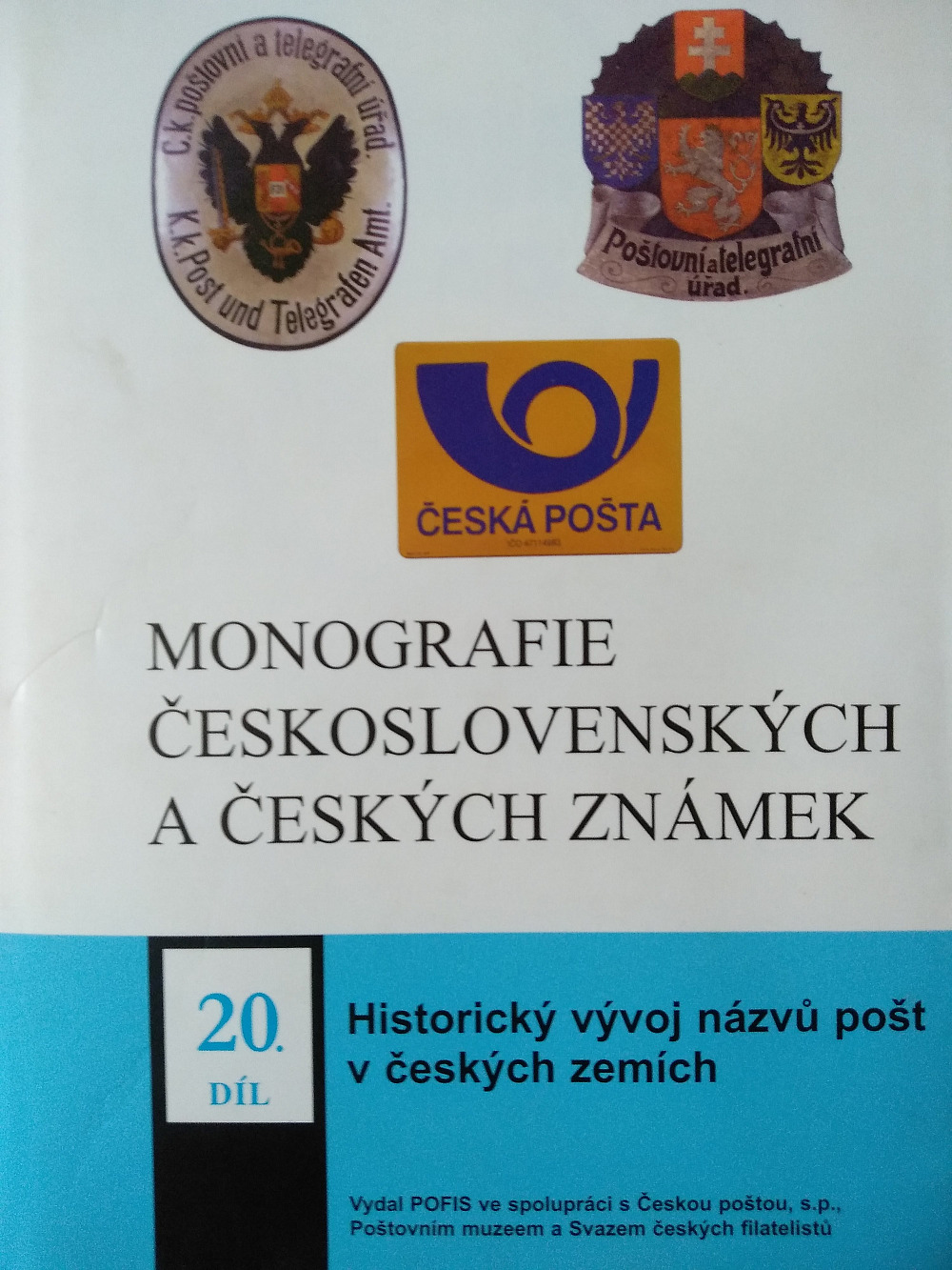 Monografie československých a českých známek a poštovní historie, 20. díl - Historický vývoj názvů pošt v českých zemích