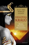 Královna králů: magický příběh nesmrtelné Kleopatry