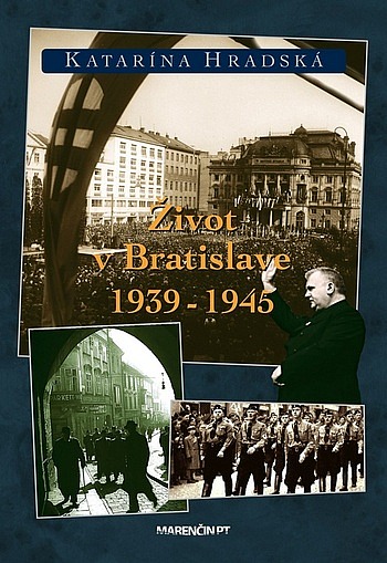 Život v Bratislave 1939–1945