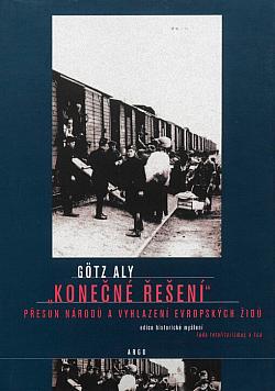 „Konečné řešení“: Přesun národů a vyhlazení evropských Židů